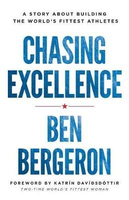 Chasing Excellence By Ben Bergeron 9781619617285 (Paperback)