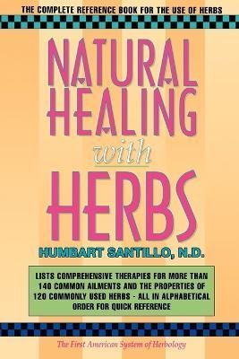 Natural Healing With Herbs By Humbart Smokey Santillo Nd 9781619796263