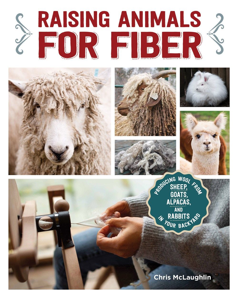 Raising Animals for Fiber By Chris McLaughlin 9781620083246