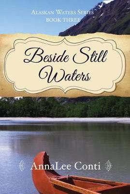 Beside Still Waters By Annalee Conti 9781620202494 (Paperback)