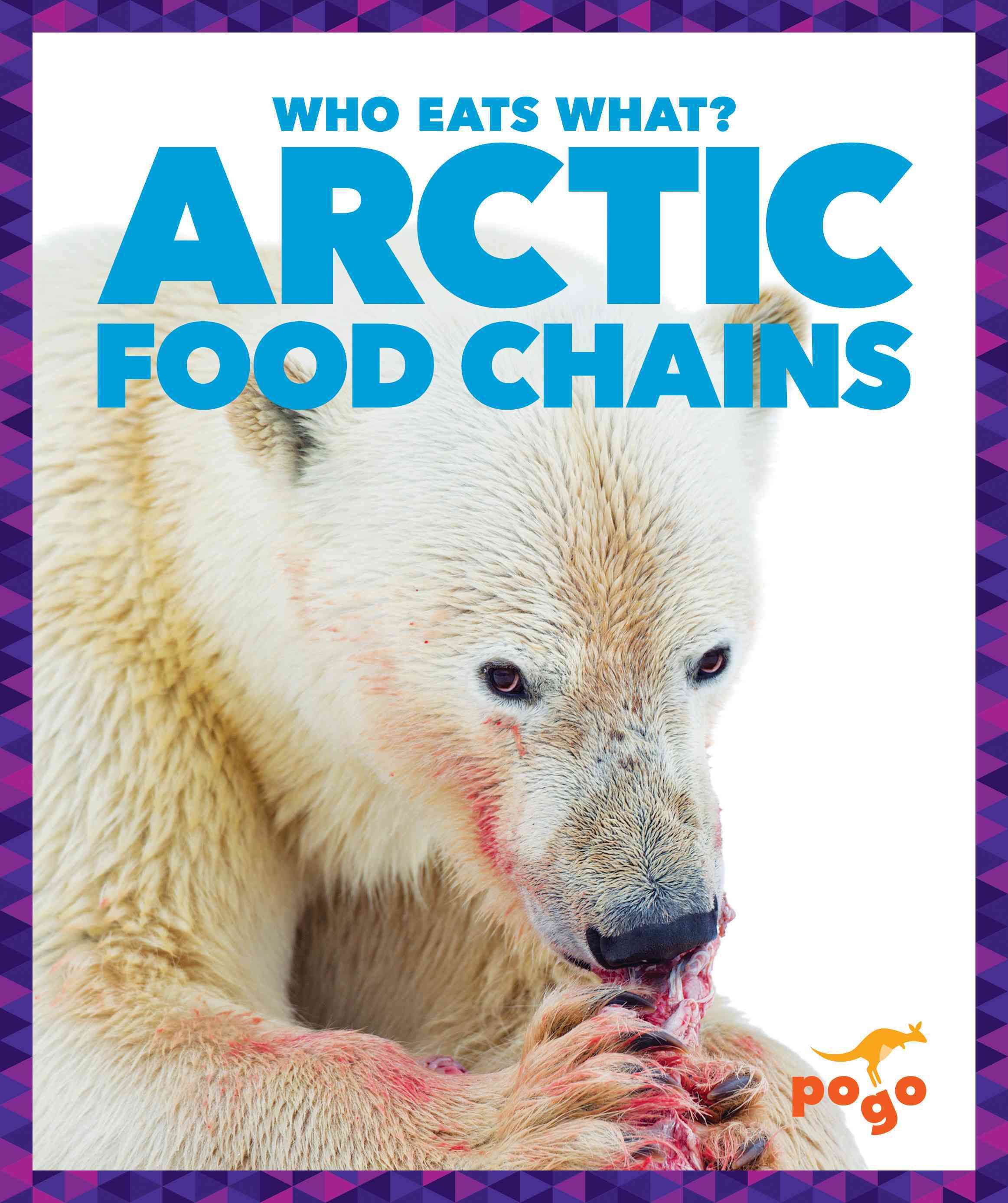 Arctic Food Chains By Rebecca Pettiford 9781620313008 (Hardback)