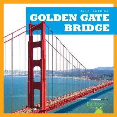 Golden Gate Bridge By Katherine Rawson 9781620318669 (Hardback)