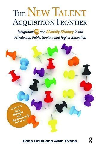The New Talent Acquisition Frontier By Edna Chun, Alvin Evans