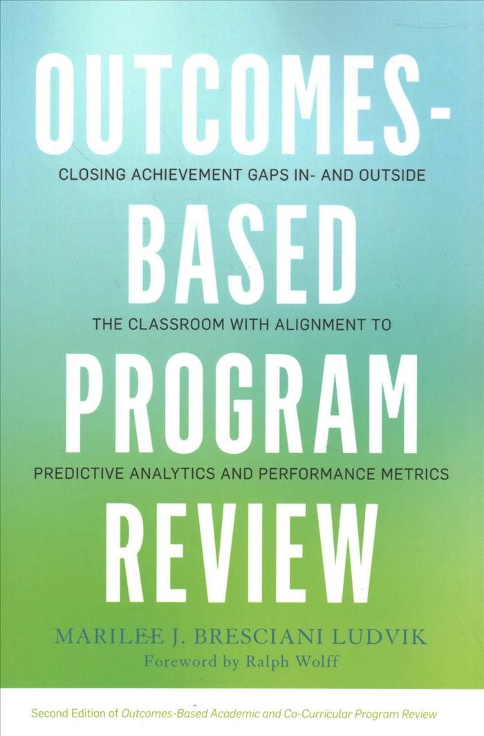 Outcomes-Based Program Review By Marilee J. Bresciani 9781620362303