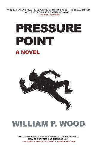 Pressure Point By Wood, William P. 9781620454756 (Paperback)