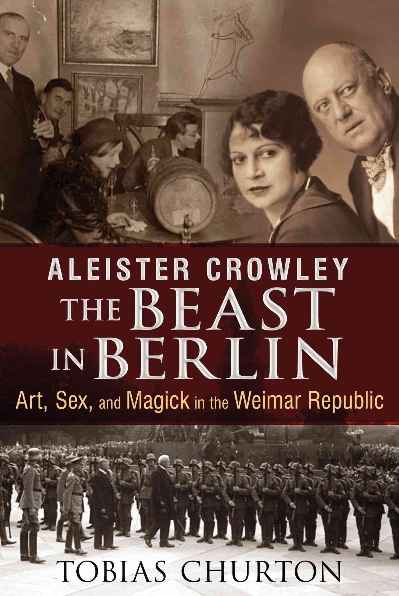 Aleister Crowley By Tobias Churton 9781620552568 (Hardback)