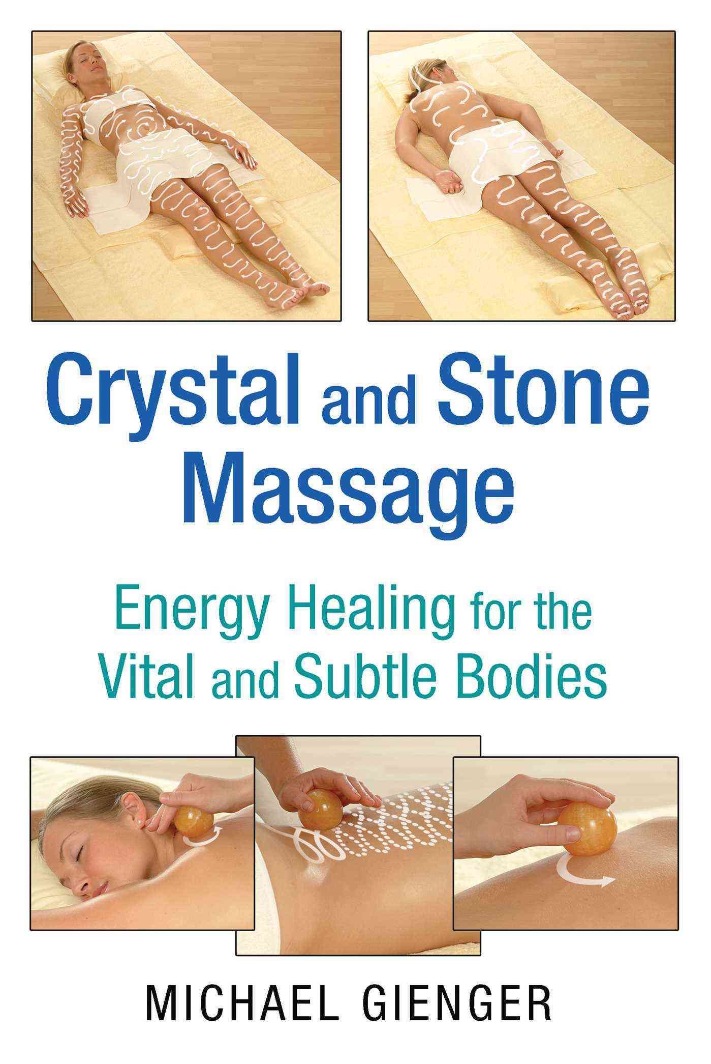 Crystal and Stone Massage By Michael Gienger 9781620554111 (Paperback)