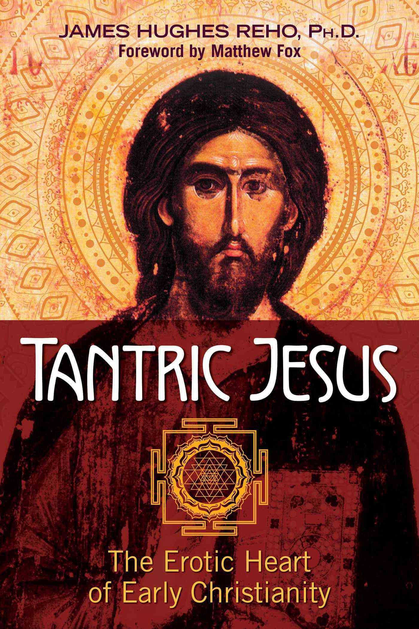 Tantric Jesus By James Hughes Reho 9781620555613 (Paperback)