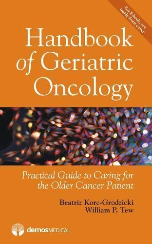 Handbook of Geriatric Oncology 9781620701041 (Paperback)