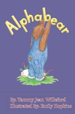 Alphabear By Tammy Jean Willeford 9781620809983 (Paperback)