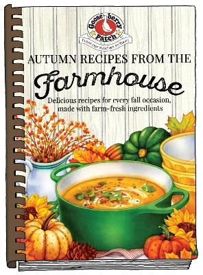 Autumn Recipes from the Farmhouse By Gooseberry Patch 9781620934371