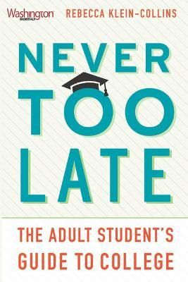 Never Too Late By Becky Klein-Collins 9781620973219 (Paperback)