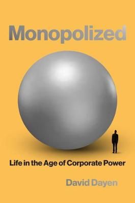Monopolized By David Dayen 9781620975411 (Hardback)