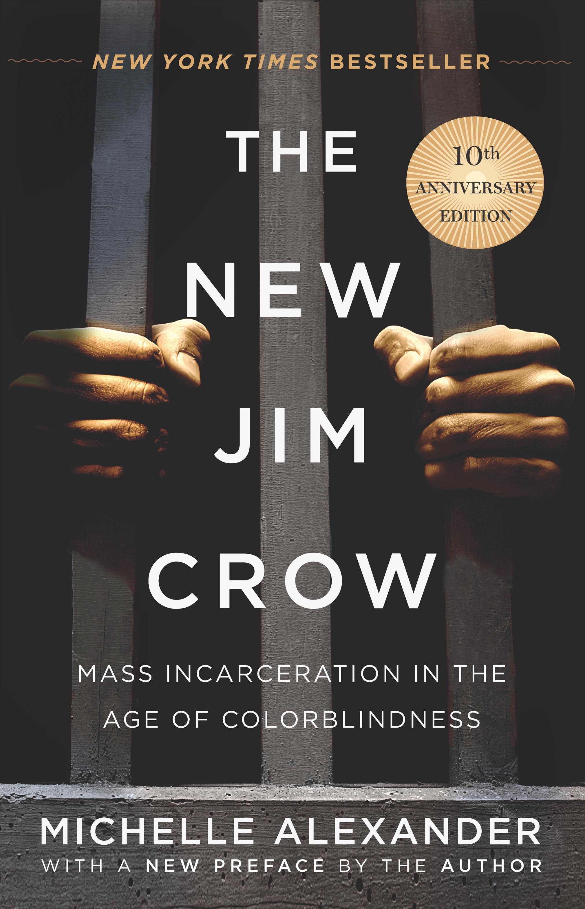 The New Jim Crow (10th Anniversary Edition) By Michelle Alexander