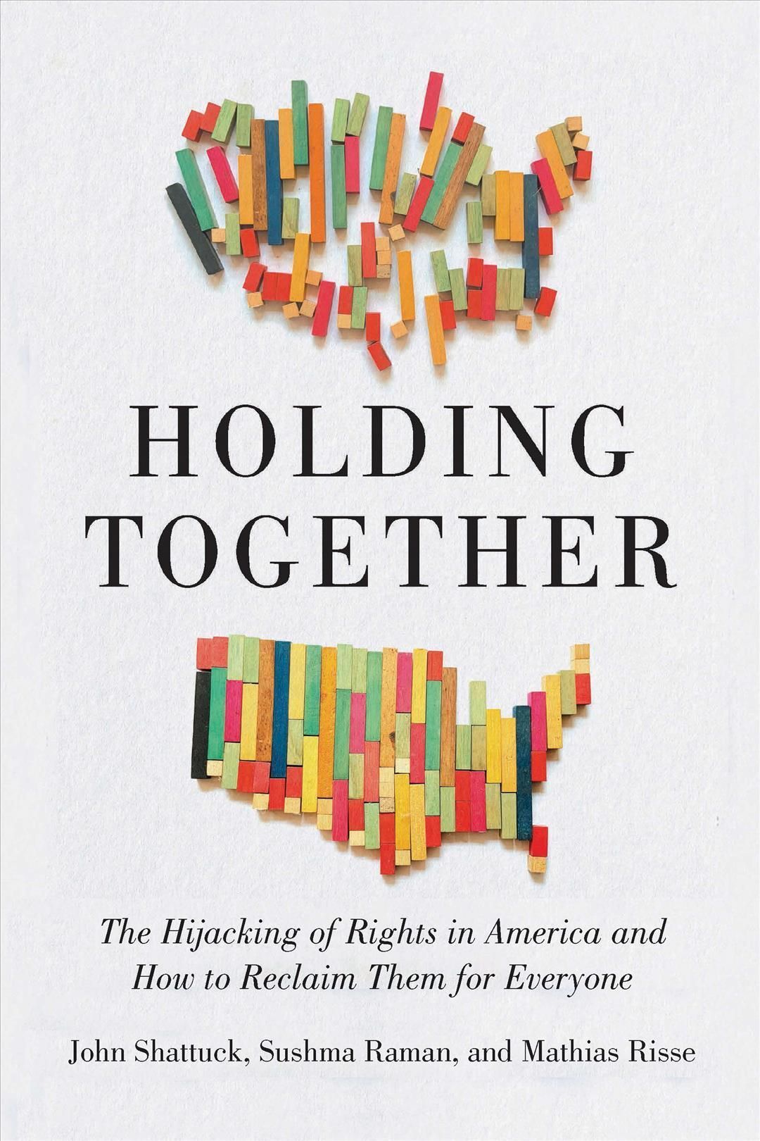 Holding Together By John H. F. Shattuck, Sushma Raman, Mathias Risse