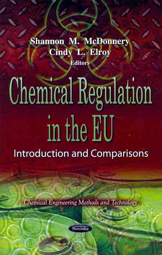 Chemical Regulation in the EU By Shannon M. McDonnery, Cindy L. Elroy