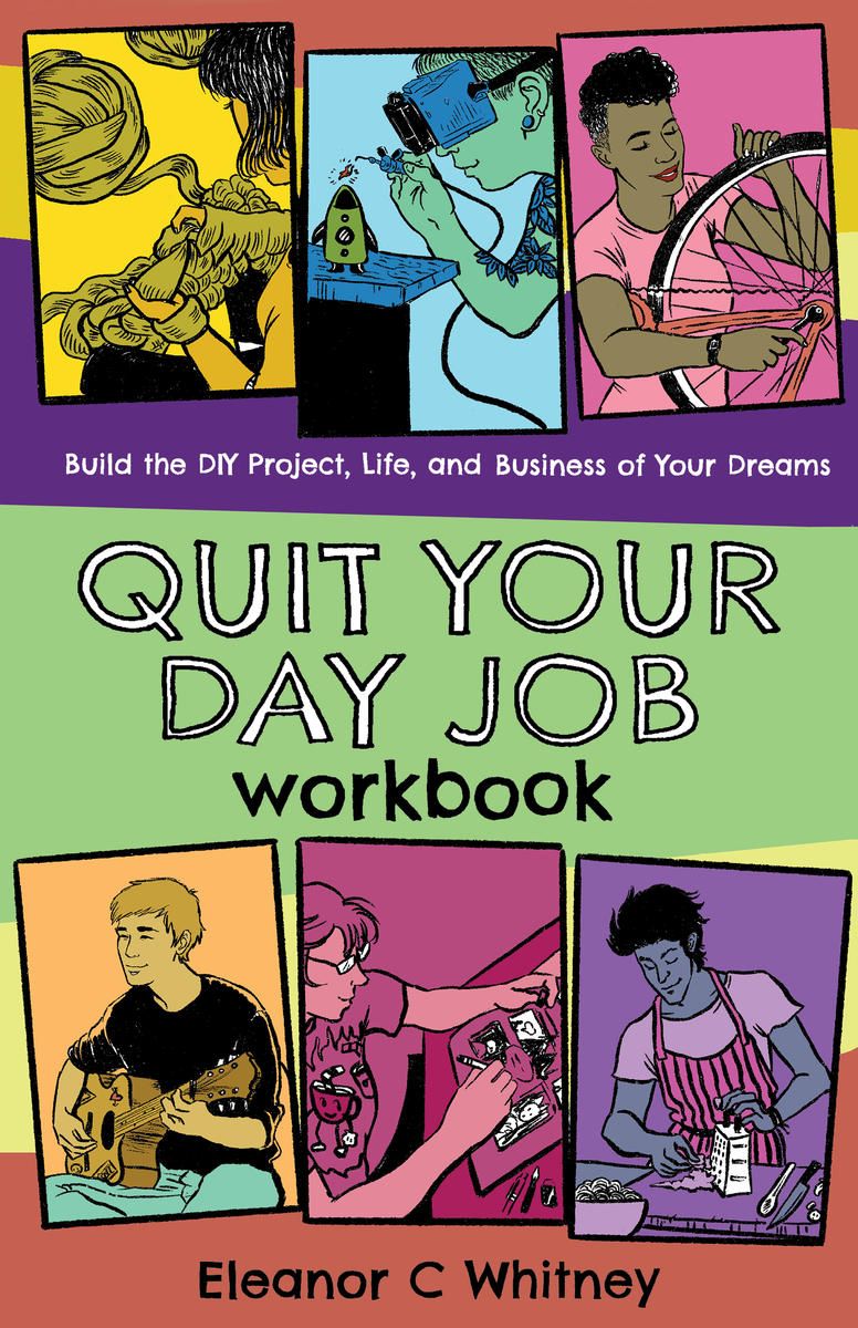 Quit Your Day Job Workbook By Eleanor C. Whitney 9781621062578