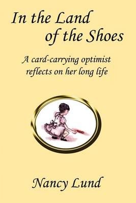 In the Land of the Shoes By Nancy Lund 9781621370079 (Paperback)