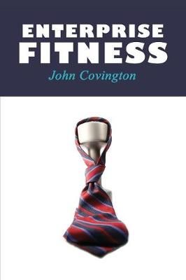 Enterprise Fitness By John Covington 9781621379737 (Paperback)