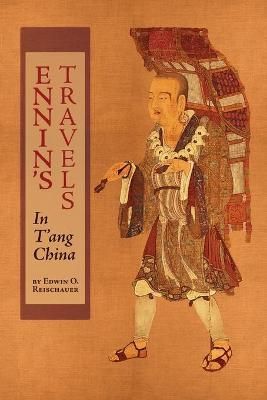 Ennin's Travels in T'ang China By Reischauer, Edwin, O. 9781621386537