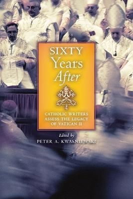 Sixty Years After By Kwasniewski 9781621388890 (Paperback)