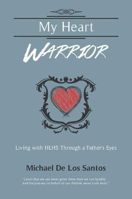 My Heart Warrior By Michael De Los Santos 9781621418641 (Paperback)
