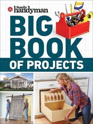 Family Handyman Big Book of Projects By Family Handyman (editor)