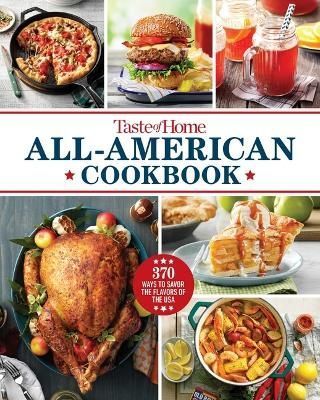 Taste of Home All-American Cookbook By Taste of Home (editor)