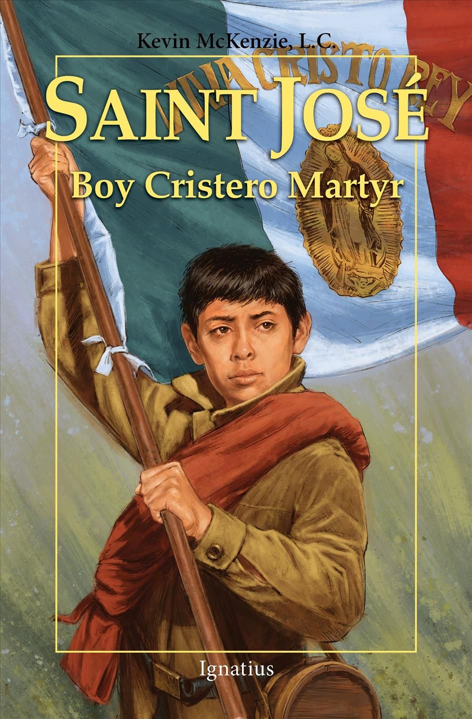 Saint José By Kevin McKenzie (author), John Herreid (illustrator)