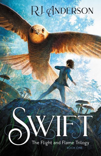 Swift By R.J. Anderson 9781621841340 (Paperback)