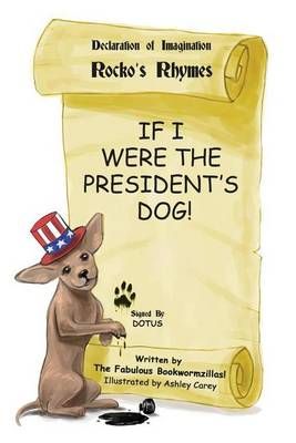If I Were the President's Dog! 9781622179282 (Paperback)