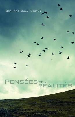 Pensees et realites By Bernard Duly Fanfan 9781622306404 (Paperback)