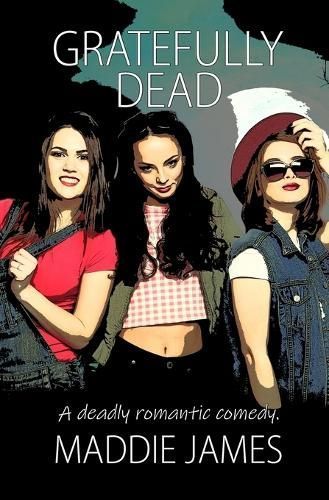 Gratefully Dead By Maddie James 9781622375516 (Paperback)