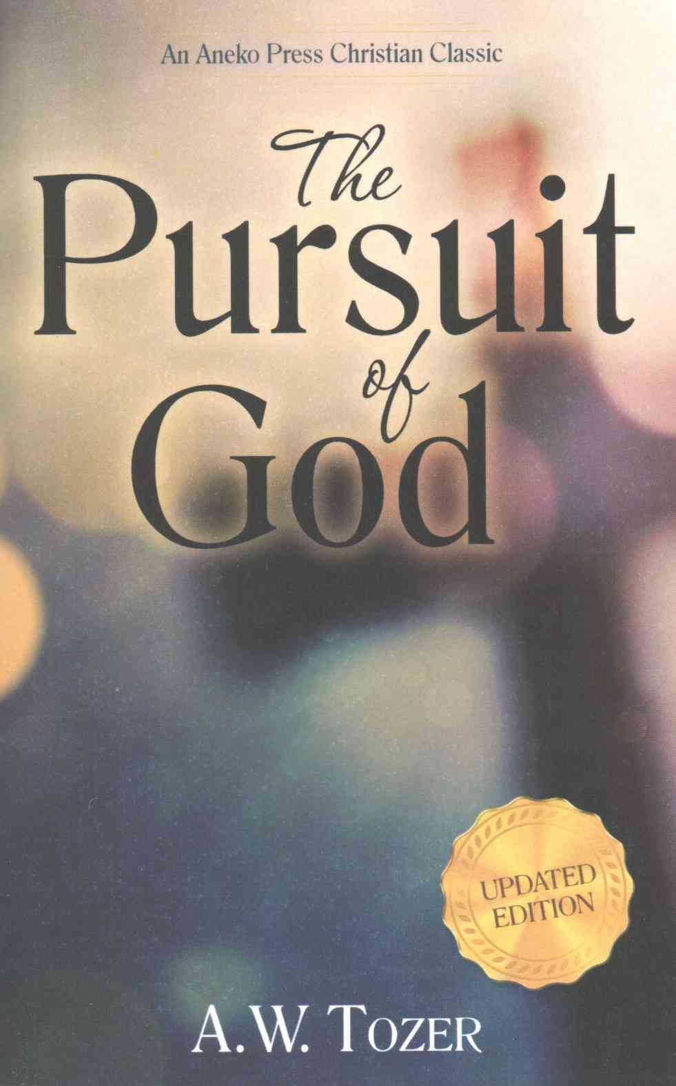 The Pursuit of God (Updated) (Updated) By A W Tozer 9781622452965