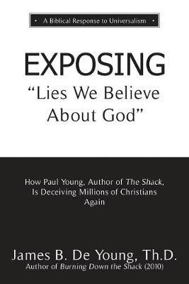 EXPOSING Lies We Believe About God By de Young 9781622456031