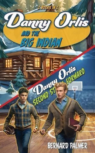 Danny Orlis and the Big Indian and Second String Forward By Palmer
