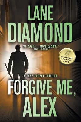 Forgive Me, Alex: A Gripping Psychological Thriller By Diamond, Lane