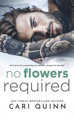 No Flowers Required By Cari Quinn 9781622668236 (Paperback)