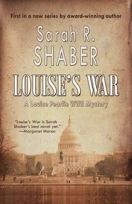 Louise's War By Sarah R Shaber 9781622680726 (Paperback)