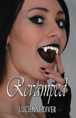 Revamped By Lucienne Diver 9781622681174 (Paperback)