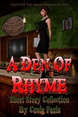 A Den of Rhyme - Short Story Collection By Craig Faris 9781622681716