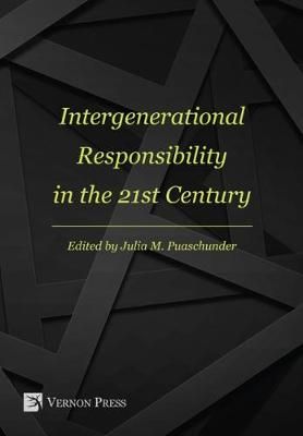 Intergenerational Responsibility in the 21st Century 9781622731022