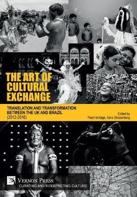 Art of Cultural Exchange By Paul Heritage 9781622734382 (Hardback)