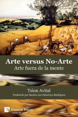 Arte vs. No-Arte: Arte fuera de la mente [Premium Color] 9781622735280