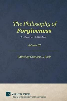 Philosophy of Forgiveness By Gregory L Bock 9781622736935 (Paperback)