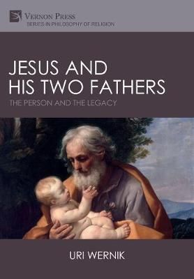 Jesus and his Two Fathers By Uri Wernik 9781622737703 (Hardback)