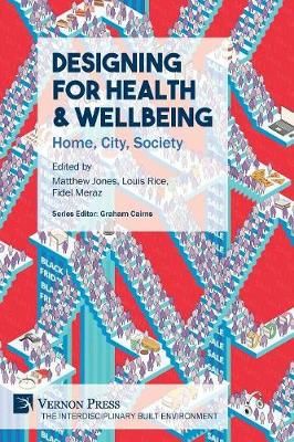 Designing for Health & Wellbeing By Matthew Jones 9781622737901