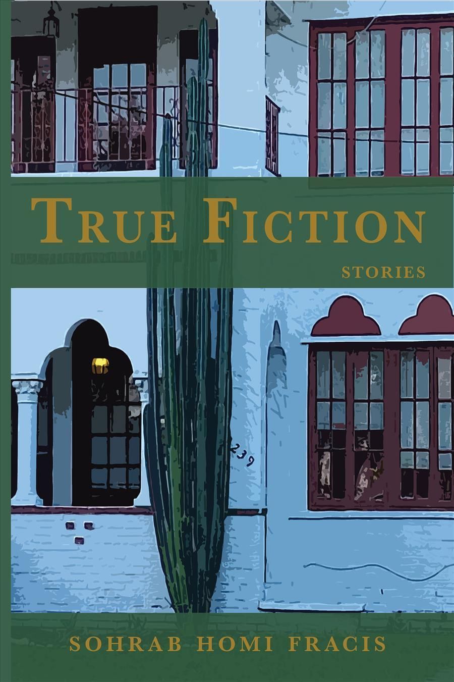 True Fiction By Sohrab Homi Fracis 9781622889327 (Paperback)