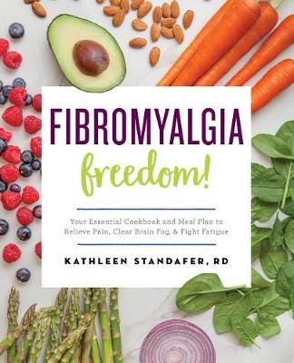 Fibromyalgia Freedom! By Kathleen Standafer 9781623159146 (Paperback)