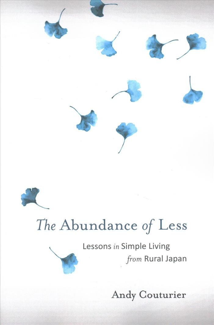 The Abundance of Less By Andy Couturier 9781623171322 (Paperback)